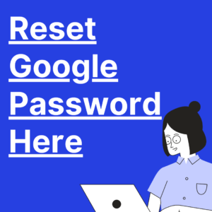 Reset-Google-Password-Here